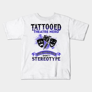 Tattooed Theatre Nerd Kids T-Shirt